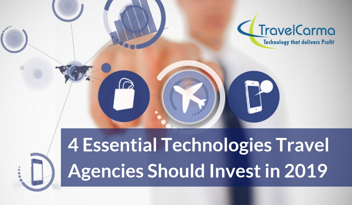 Essential Technologies Travel agencies should invest in 2019