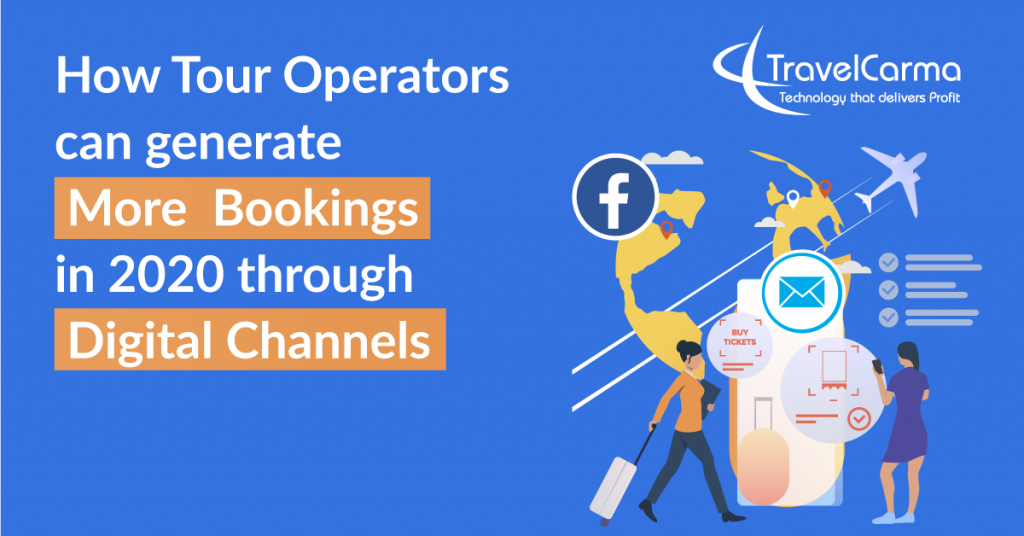 How Tour Operators can generate more bookings through digital channels
