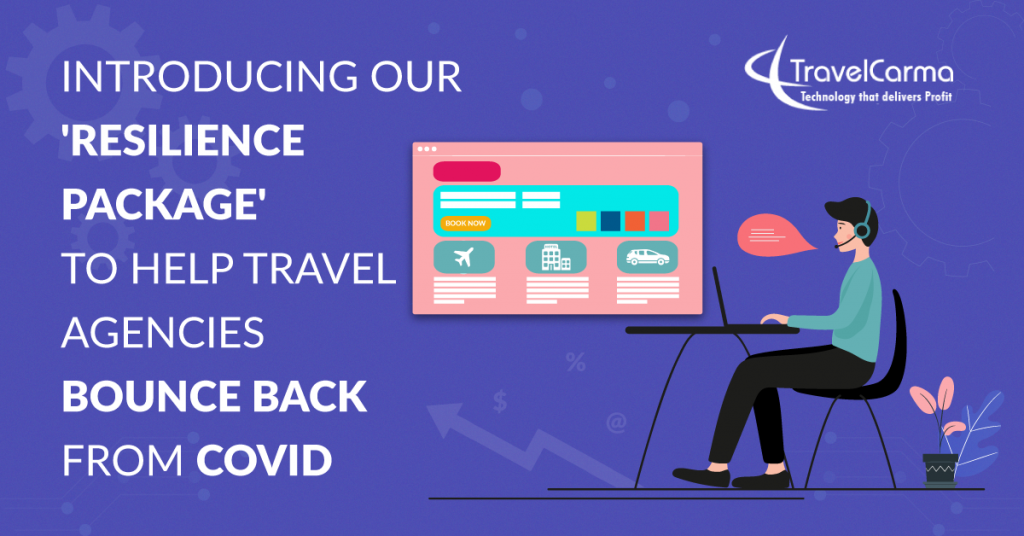 TravelCarma Introduces a ‘Resilience Package’ to help Agencies Bounce Back from COVID